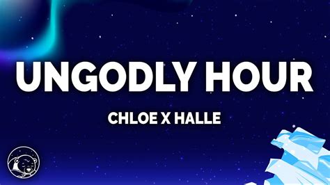 chloe x halle ungodly hour lyrics.